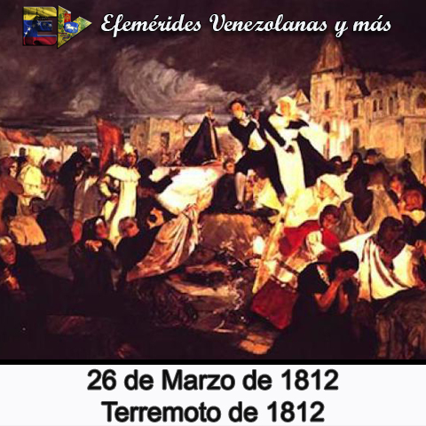 26 de Marzo de 1812, Terremoto de 1812 – Efemérides Venezolanas